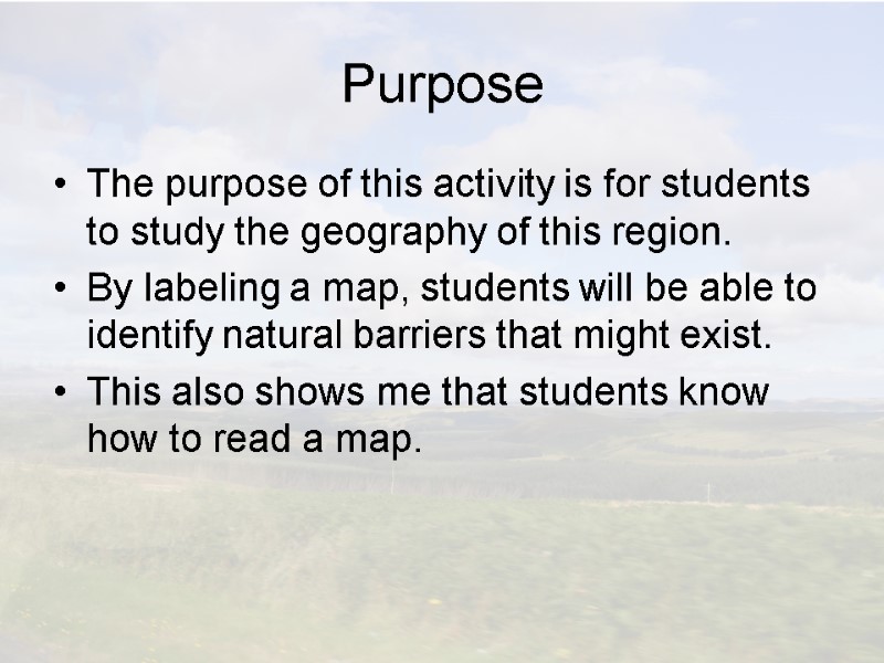 Purpose The purpose of this activity is for students to study the geography of